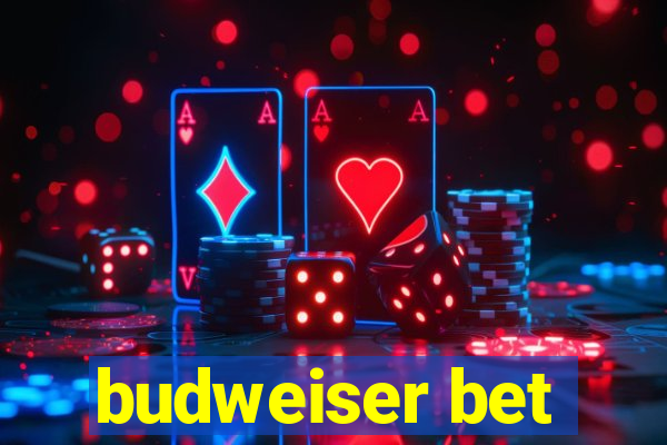 budweiser bet